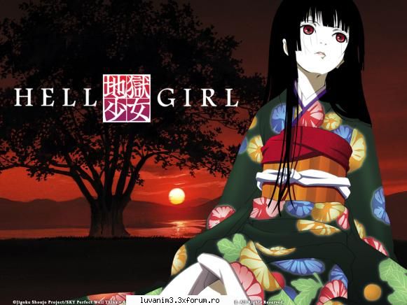 Anime-ul - ) Am observat ca,faceti doar cu personaje.Dar nu - ~Hell Girl~
