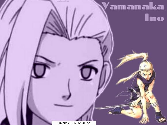 Ino Yamanaka - Scuzele mele , nu gasesc info :D Poza - ~Naruto~